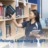Lifelong learning là gì? Tư duy học tập hiệu quả cho trẻ